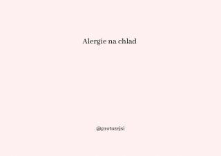 Citlivost některých lidí na zimu❄️, mráz🥶 nebo studenou vodu 🚿 se označuje jako chladová alergie. Nejde o klasickou...